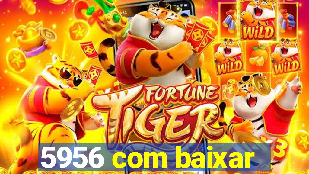 5956 com baixar